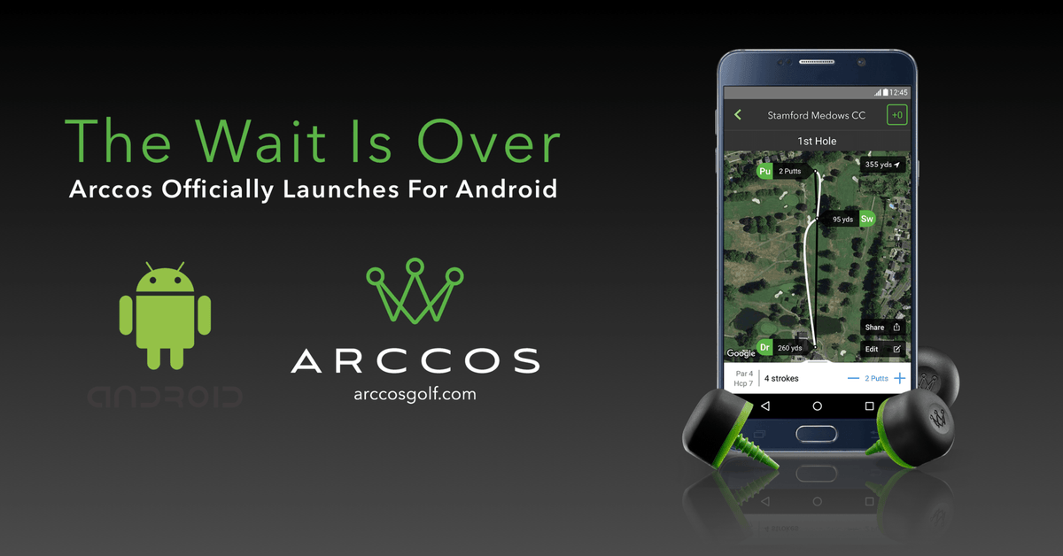 Arccos Officially Launches For Android – Arccos Golf