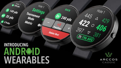 ARCCOS CADDIE APP TARGETS PINS & ADDS ANDROID WEARABLES