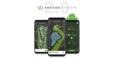 Arccos Golf Announces Next-Generation Artificial Intelligence Platform, Arccos Caddie 2.0, Now Available for Android