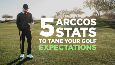 5 Arccos Stats to Tame Your Golf Expectations