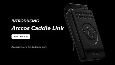 Introducing the Limited Edition Black Arccos Caddie Link