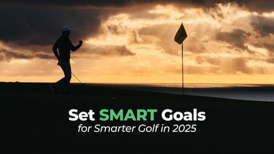 Set S.M.A.R.T. Goals for Smarter Golf