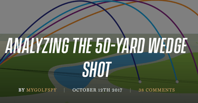 Analyzing the 50-Yard Wedge Shot