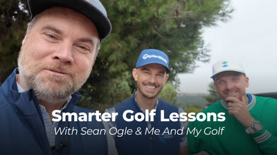 Smarter Golf Lessons with Sean Ogle and Me And My Golf