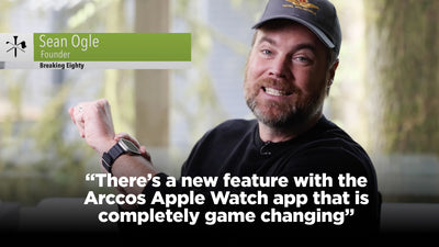 "Arccos Apple Watch App Is Completely Game Changing"